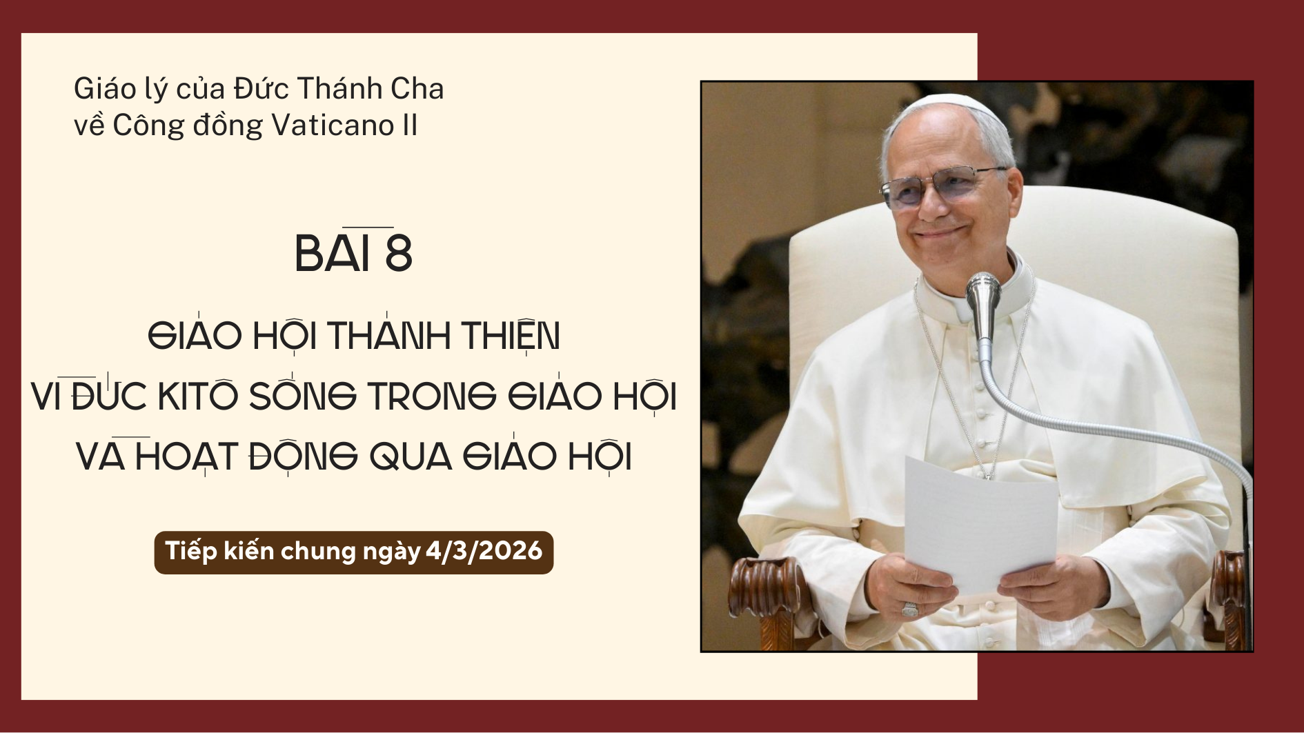 Giáo lý về Công đồng Vaticanô II - Bài 8: Giáo hội thánh thiện vì Đức Kitô sống trong Giáo hội và hoạt động qua Giáo hội